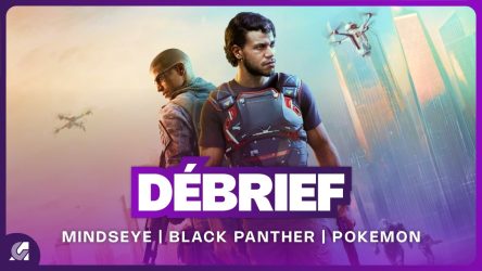 Image d'illustration pour l'article : Débrief' : MindsEye, Black Panther annulé, date Légendes Pokémon Z-A, Switch 2 et AG French Direct