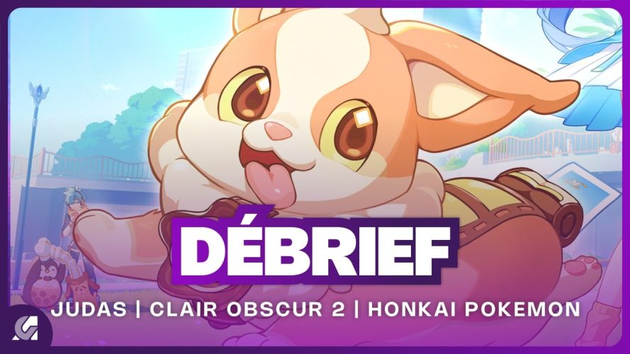 Image d\'illustration pour l\'article : Débrief’ : Judas, Clair Obscur 2, Honkai Nexus Anima, Death Stranding 3 et Skate