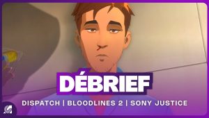 Image d'illustration pour l'article : Débrief’ : Dispatch, The Wolf Among Us 2, Light of Motiram, Bloodlines 2 et Skate