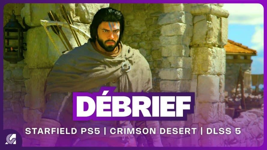 Image d\'illustration pour l\'article : Débrief : Starfield PS5, Shenmue 3, DLSS 5 et lancement Crimson Desert
