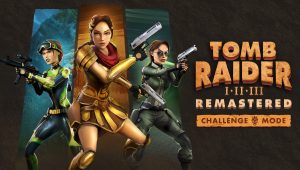 Image d'illustration pour l'article : Tomb Raider I-III Remastered est à présent disponible sur Switch 2 et mobile, tout comme le nouveau mode Challenge