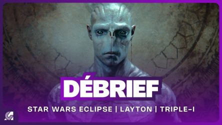 Image d\'illustration pour l\'article : Débrief : Star Wars Eclipse, Layton, Don&rsquo;t Starve et résumé Triple-i Initiative