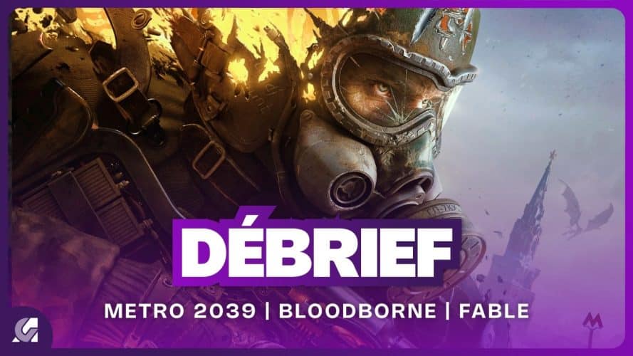 Image d\'illustration pour l\'article : Débrief : Metro 2039, 007 First Light, Fable, série Bloodborne et Game Pass