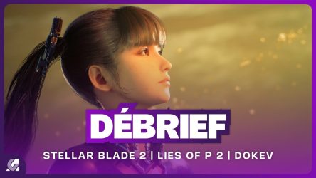Débrief : Stellar Blade 2, DokeV, Lies of P 2, MMO Seigneur des Anneaux et SEGA