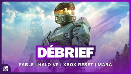 Débrief : Halo VF, Xbox va faire un reset, Fable, The Wolf Among Us 2 et Mara