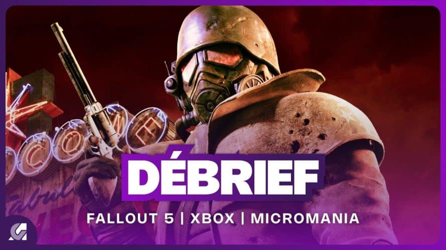 Débrief : Fallout 5, remaster New Vegas, conséquences Xbox et Micromania