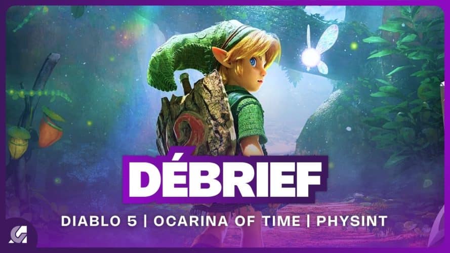 Débrief :  Diablo 5, Zelda Ocarina of Time, Starcraft, Physint et Layton